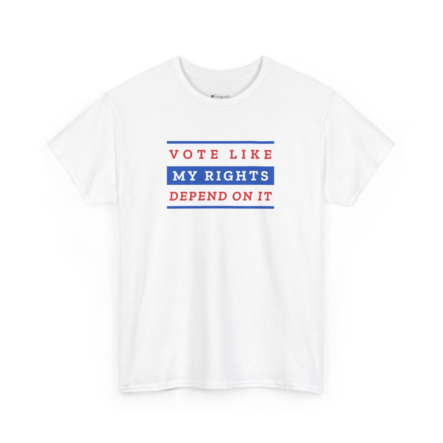 Vote Like My Rights Depend On It - Adult Unisex Garment-Dyed T-shirt