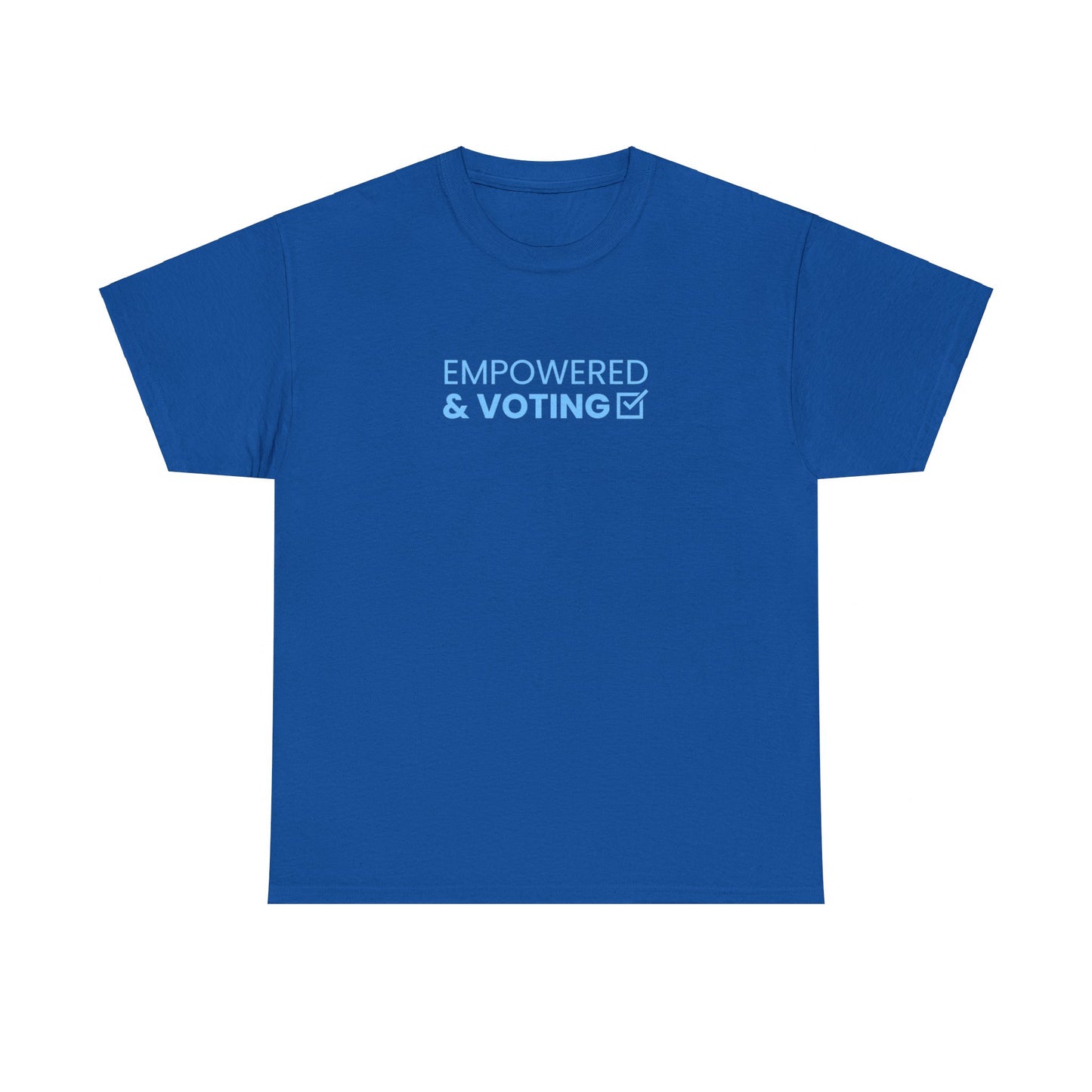 Empowered & Voting - Adult Unisex Garment-Dyed T-shirt