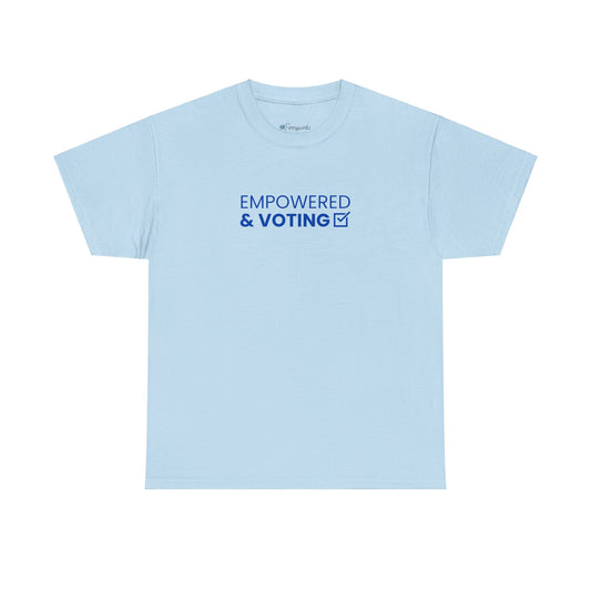 Empowered & Voting - Adult Unisex Garment-Dyed T-shirt